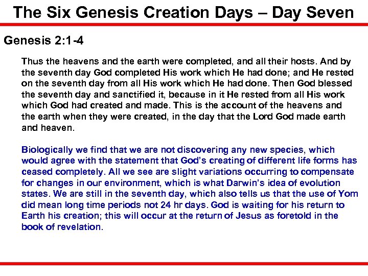 The Six Genesis Creation Days – Day Seven Genesis 2: 1 -4 Thus the