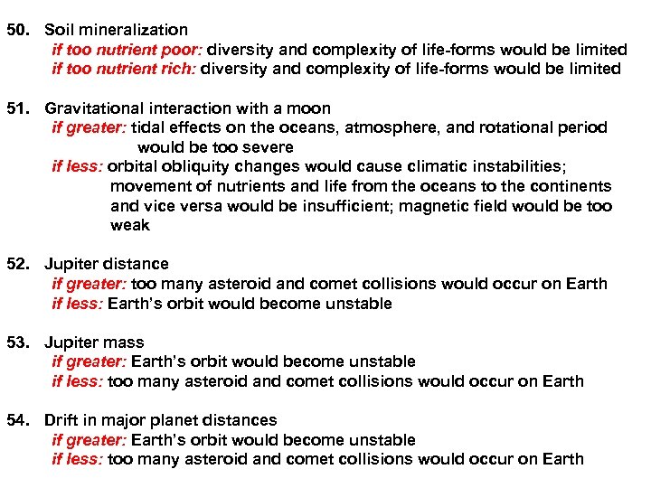 50. Soil mineralization if too nutrient poor: diversity and complexity of life-forms would be