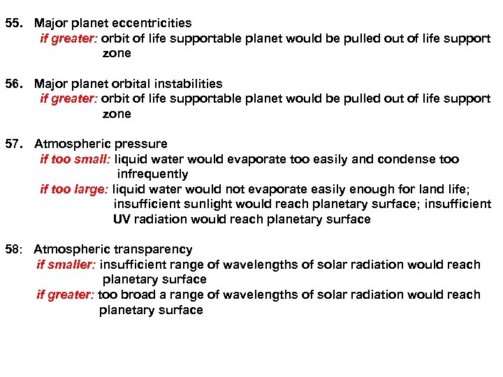 55. Major planet eccentricities if greater: orbit of life supportable planet would be pulled