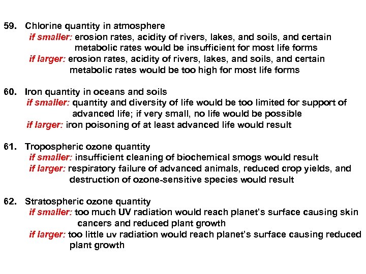 59. Chlorine quantity in atmosphere if smaller: erosion rates, acidity of rivers, lakes, and