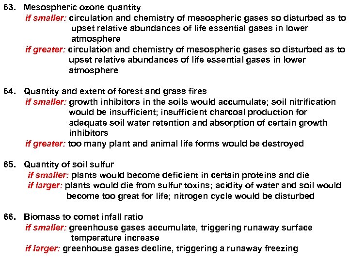 63. Mesospheric ozone quantity if smaller: circulation and chemistry of mesospheric gases so disturbed