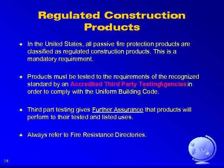 Regulated Construction Products F F Products must be tested to the requirements of the