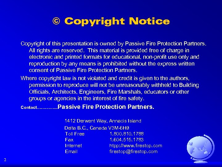 © Copyright Notice Copyright of this presentation is owned by Passive Fire Protection Partners.