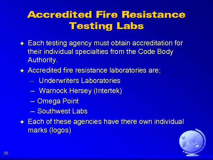 Accredited Fire Resistance Testing Labs F F F 20 Each testing agency must obtain