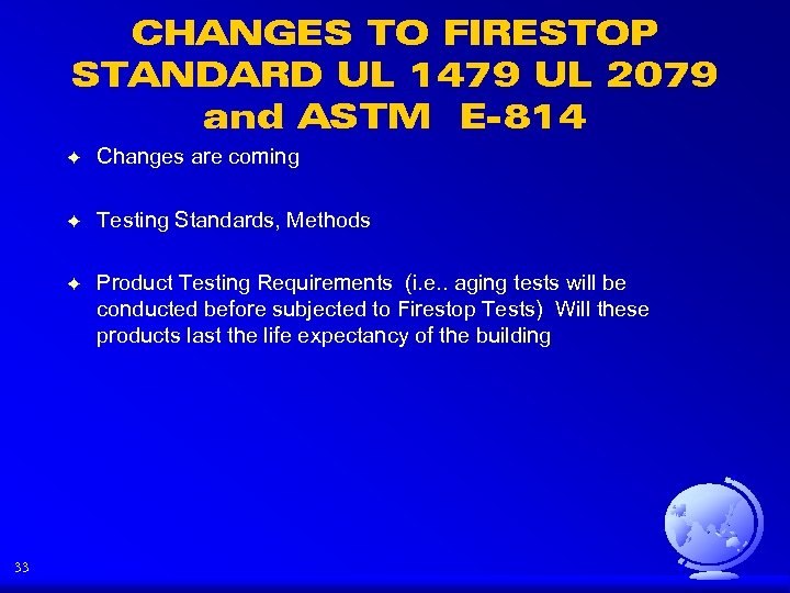 CHANGES TO FIRESTOP STANDARD UL 1479 UL 2079 and ASTM E-814 F F Testing