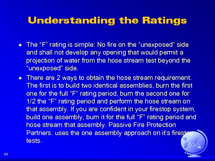 Understanding the Ratings F F 46 The “F” rating is simple: No fire on