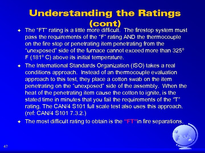 Understanding the Ratings (cont) F F F 47 The “FT” rating is a little