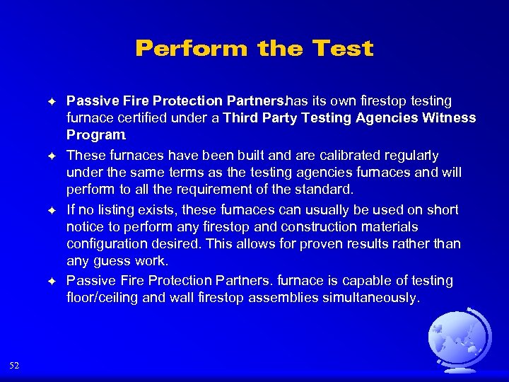 Perform the Test F F 52 Passive Fire Protection Partners. has its own firestop