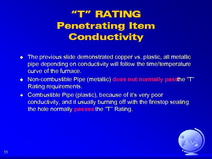 “T” RATING Penetrating Item Conductivity u u F 55 The previous slide demonstrated copper