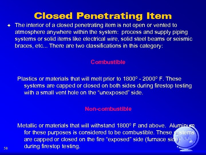 Closed Penetrating Item F The interior of a closed penetrating item is not open