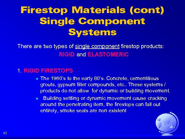 Firestop Materials (cont) Single Component Systems There are two types of single component firestop