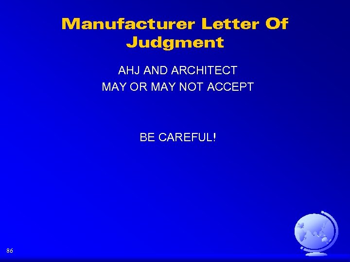 Manufacturer Letter Of Judgment AHJ AND ARCHITECT MAY OR MAY NOT ACCEPT BE CAREFUL!