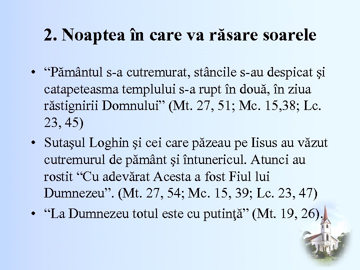 2. Noaptea în care va răsare soarele • “Pământul s-a cutremurat, stâncile s-au despicat