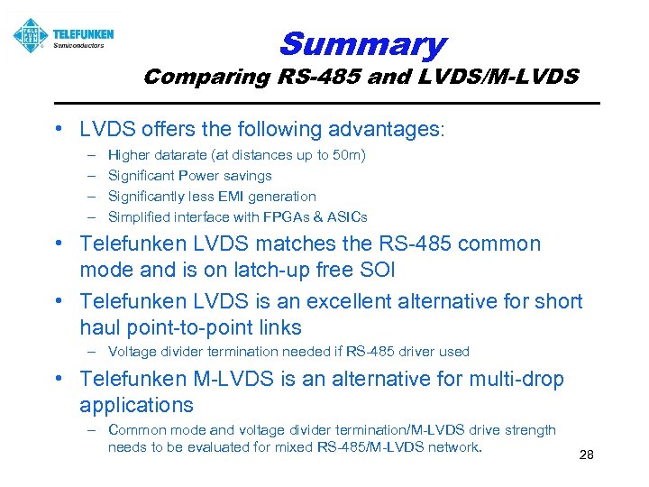 Summary Comparing RS-485 and LVDS/M-LVDS • LVDS offers the following advantages: – – Higher