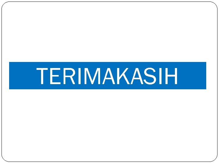 TERIMAKASIH 