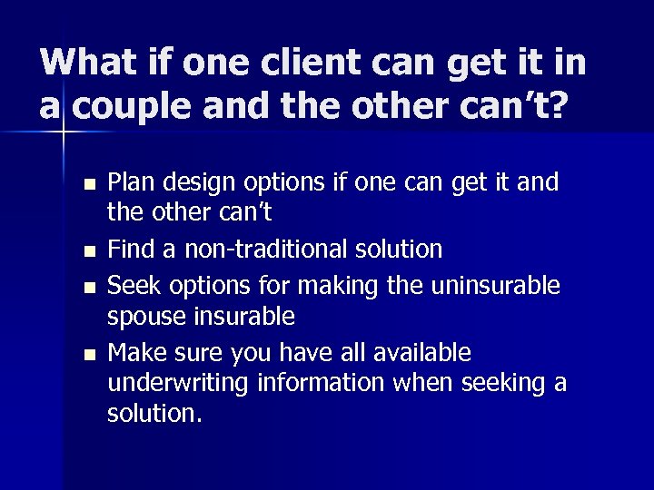 What if one client can get it in a couple and the other can’t?
