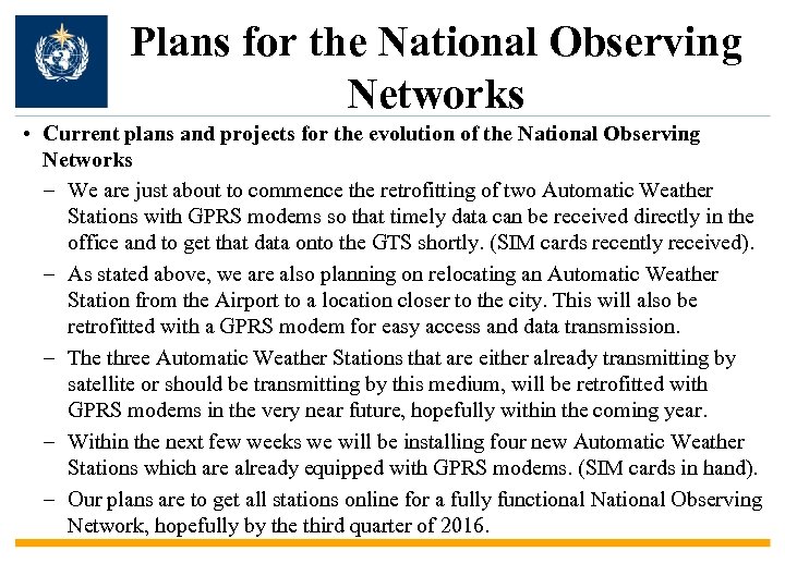 Plans for the National Observing Networks • Current plans and projects for the evolution