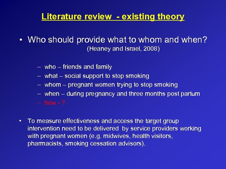 Literature review - existing theory • Who should provide what to whom and when?