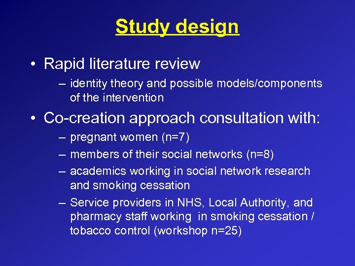 Study design • Rapid literature review – identity theory and possible models/components of the