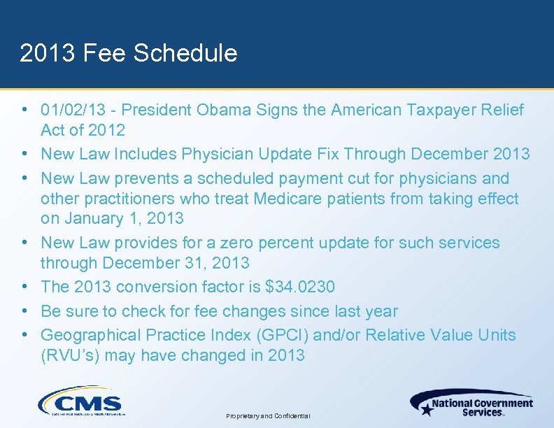 2013 Fee Schedule • 01/02/13 - President Obama Signs the American Taxpayer Relief Act