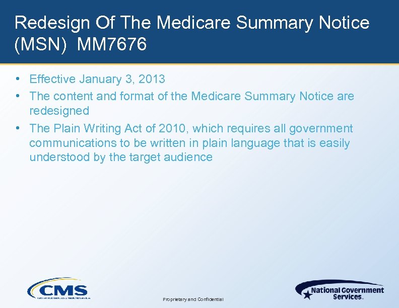 Redesign Of The Medicare Summary Notice (MSN) MM 7676 • Effective January 3, 2013