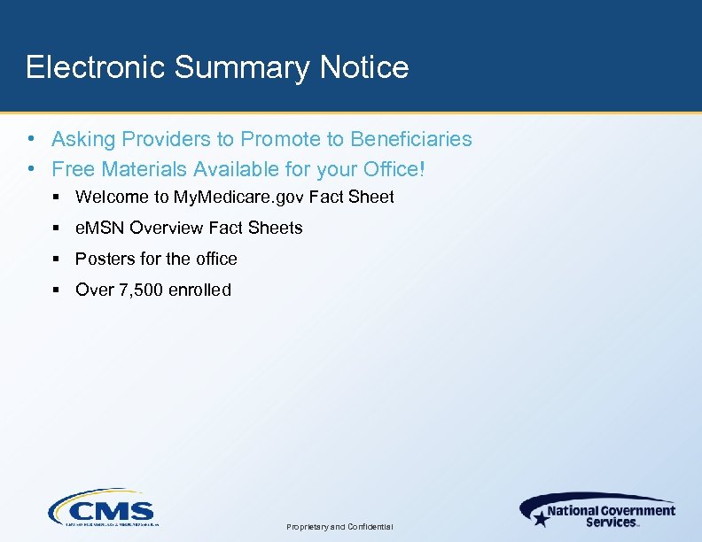 Electronic Summary Notice • Asking Providers to Promote to Beneficiaries • Free Materials Available