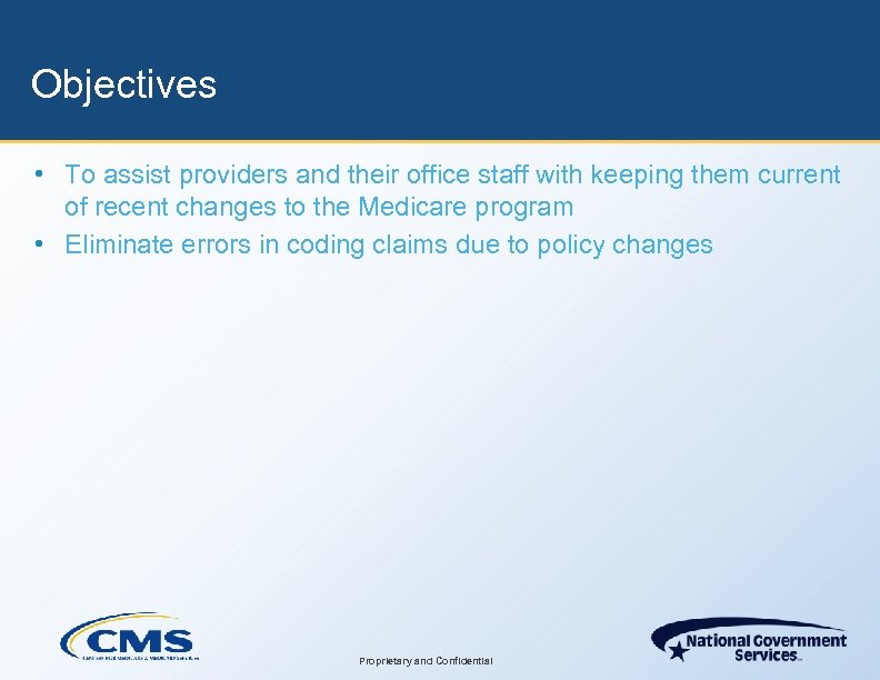 Objectives • To assist providers and their office staff with keeping them current of