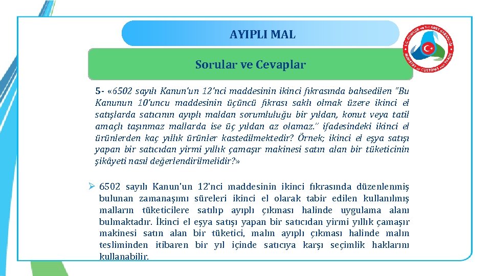 AYIPLI MAL Sorular ve Cevaplar 5 - « 6502 sayılı Kanun’un 12’nci maddesinin ikinci