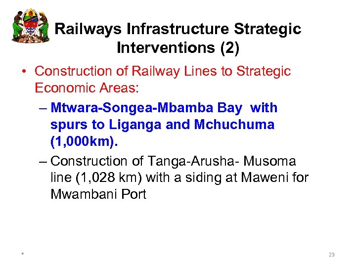 Railways Infrastructure Strategic Interventions (2) • Construction of Railway Lines to Strategic Economic Areas: