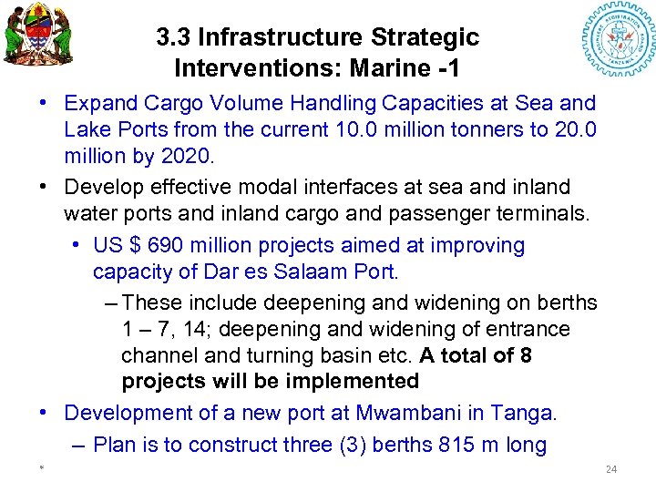 3. 3 Infrastructure Strategic Interventions: Marine -1 • Expand Cargo Volume Handling Capacities at