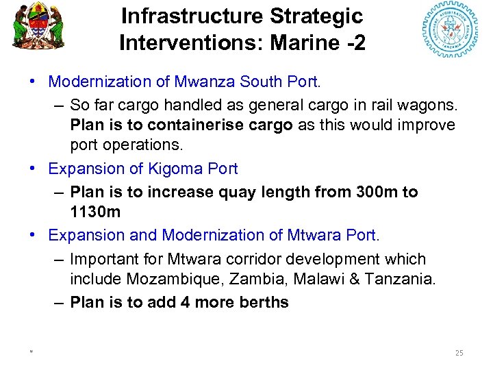Infrastructure Strategic Interventions: Marine -2 • Modernization of Mwanza South Port. – So far