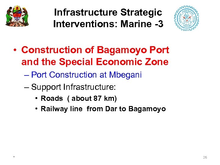 Infrastructure Strategic Interventions: Marine -3 • Construction of Bagamoyo Port and the Special Economic