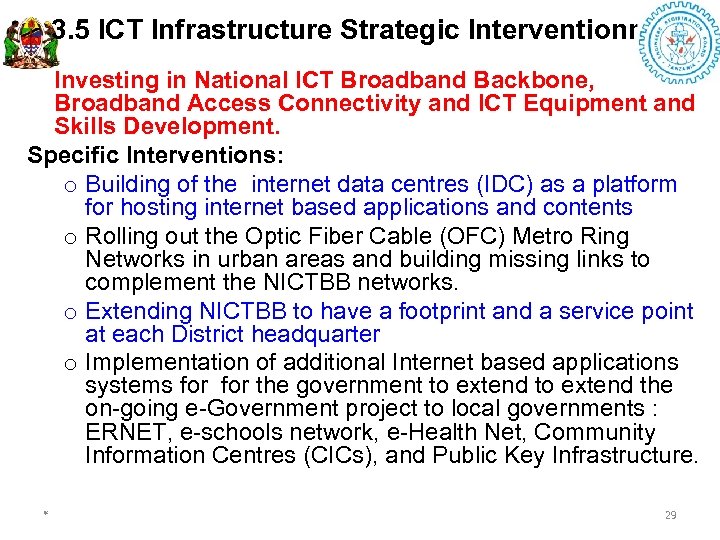 3. 5 ICT Infrastructure Strategic Interventionn Investing in National ICT Broadband Backbone, Broadband Access