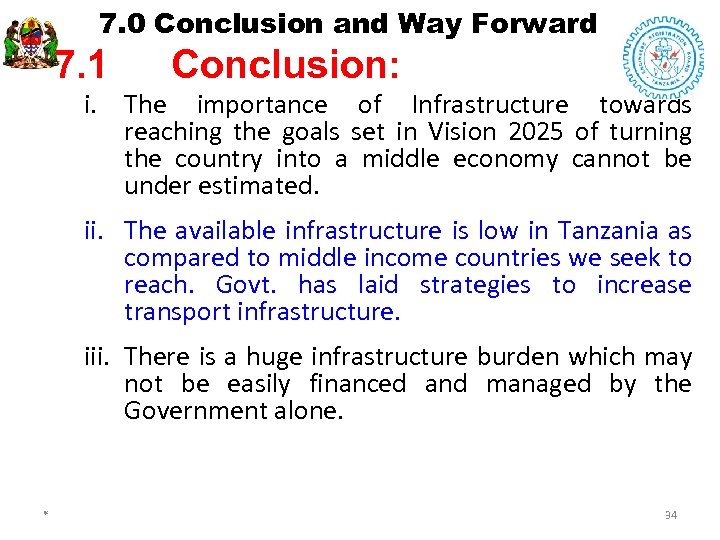 7. 0 Conclusion and Way Forward 7. 1 Conclusion: i. The importance of Infrastructure