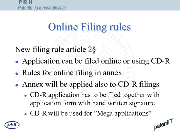 Online Filing rules New filing rule article 2§ l Application can be filed online