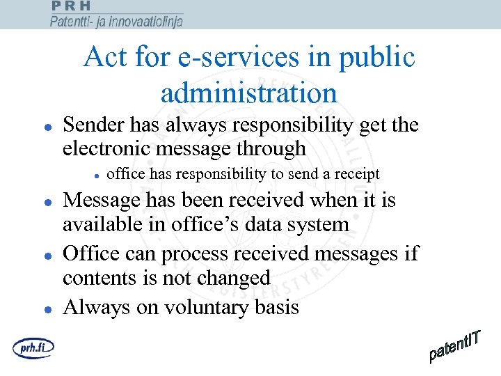 Act for e-services in public administration l Sender has always responsibility get the electronic