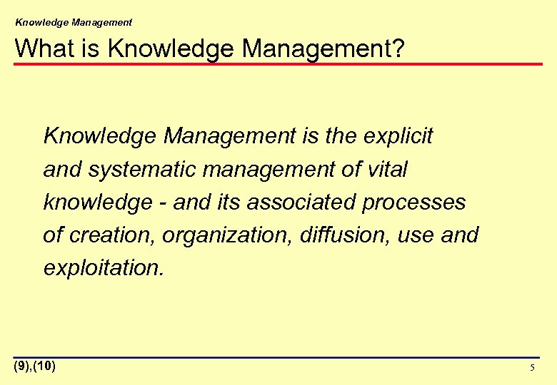 Knowledge Management What is Knowledge Management? Knowledge Management is the explicit and systematic management