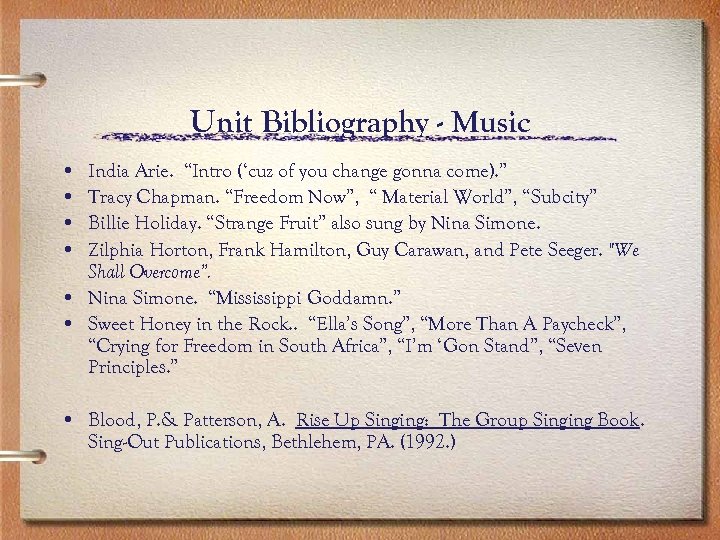 Unit Bibliography - Music • • India Arie. “Intro (‘cuz of you change gonna