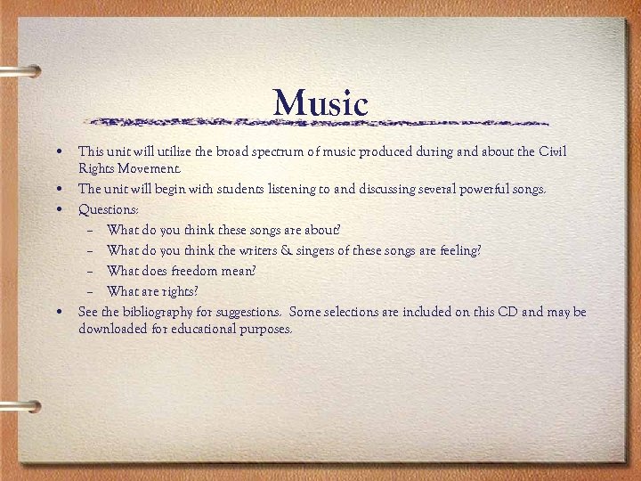 Music • This unit will utilize the broad spectrum of music produced during and