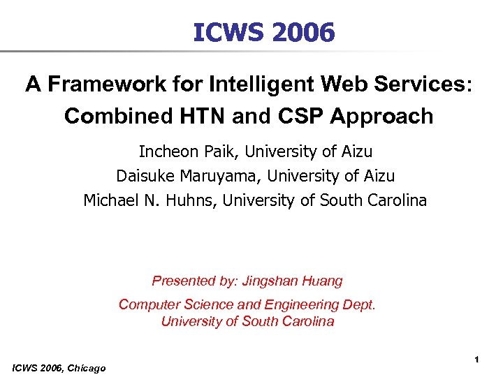 ICWS 2006 A Framework for Intelligent Web Services: Combined HTN and CSP Approach Incheon