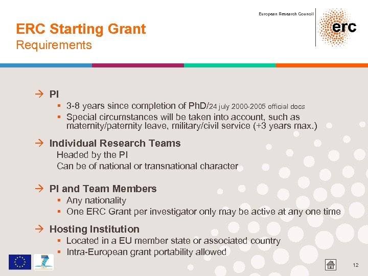 European Research Council ERC Starting Grant Requirements à PI § 3 -8 years since