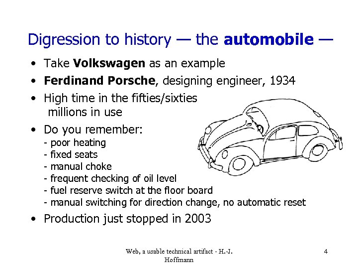 Digression to history — the automobile — • Take Volkswagen as an example •