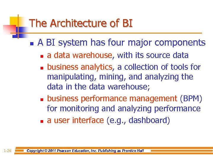 The Architecture of BI n A BI system has four major components n n