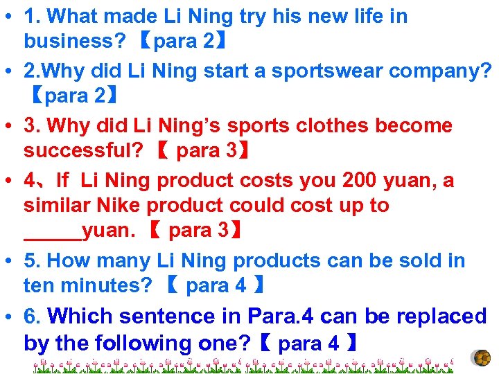  • 1. What made Li Ning try his new life in business? 【para