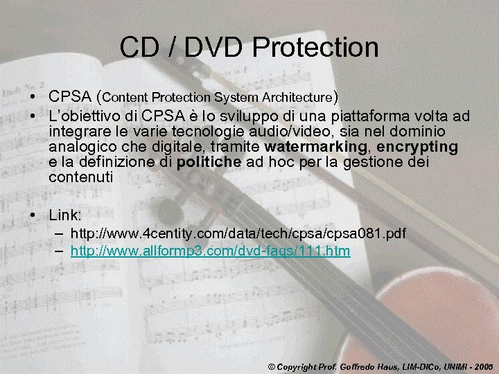 CD / DVD Protection • CPSA (Content Protection System Architecture) • L’obiettivo di CPSA