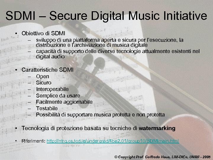 SDMI – Secure Digital Music Initiative • Obiettivo di SDMI – sviluppo di una