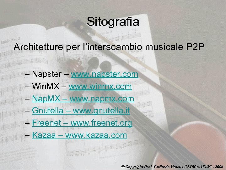 Sitografia Architetture per l’interscambio musicale P 2 P – Napster – www. napster. com