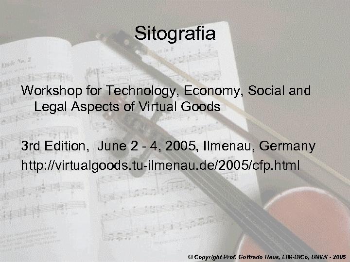 Sitografia Workshop for Technology, Economy, Social and Legal Aspects of Virtual Goods 3 rd
