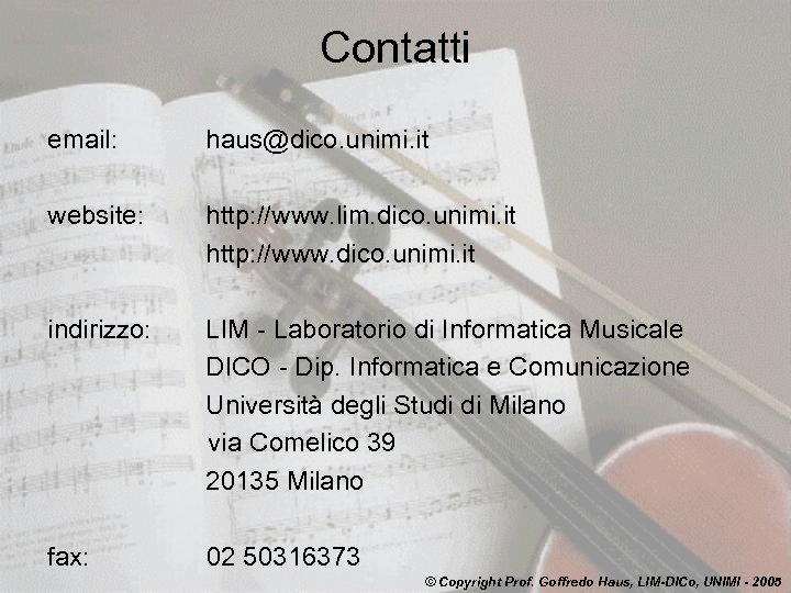 Contatti email: haus@dico. unimi. it website: http: //www. lim. dico. unimi. it http: //www.