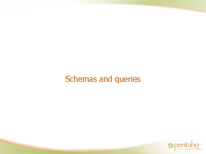 Schemas and queries 